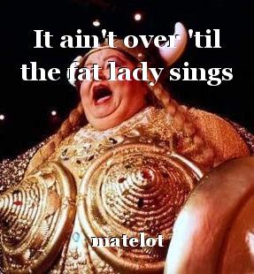 521466_it-aint-over-til-the-fat-lady-sings.jpg