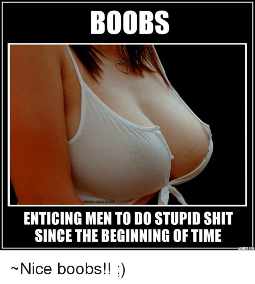 boobs-enticing-men-to-do-stupid-shit-since-the-beginning-14105163.png