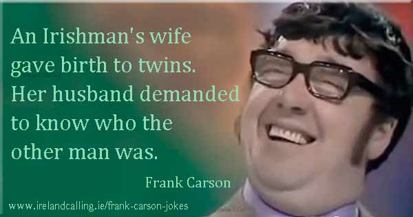 w-7_22_Frank-carson_An-Irishmans-wife-gave-birth-to-twins-600-.jpg