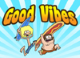 Good Vibes Small :vibes: :vibes:
