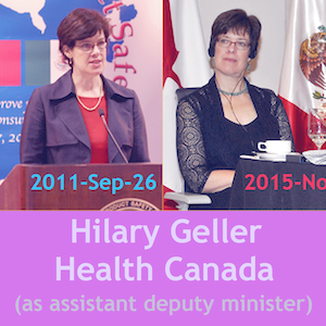 Hilary Geller - Health Canada (as assistant deputy minister)