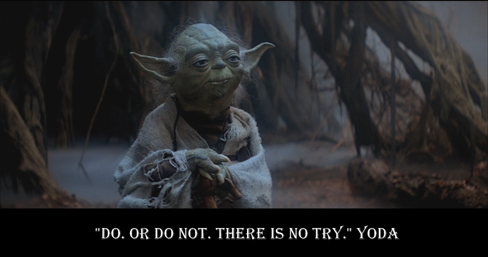 There%20is%20no%20try%20-%20Yoda.jpg