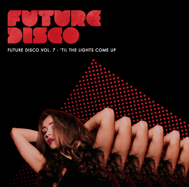 Future_Disco_Vol.7_-__Til_The_Lights_Come_Up.png